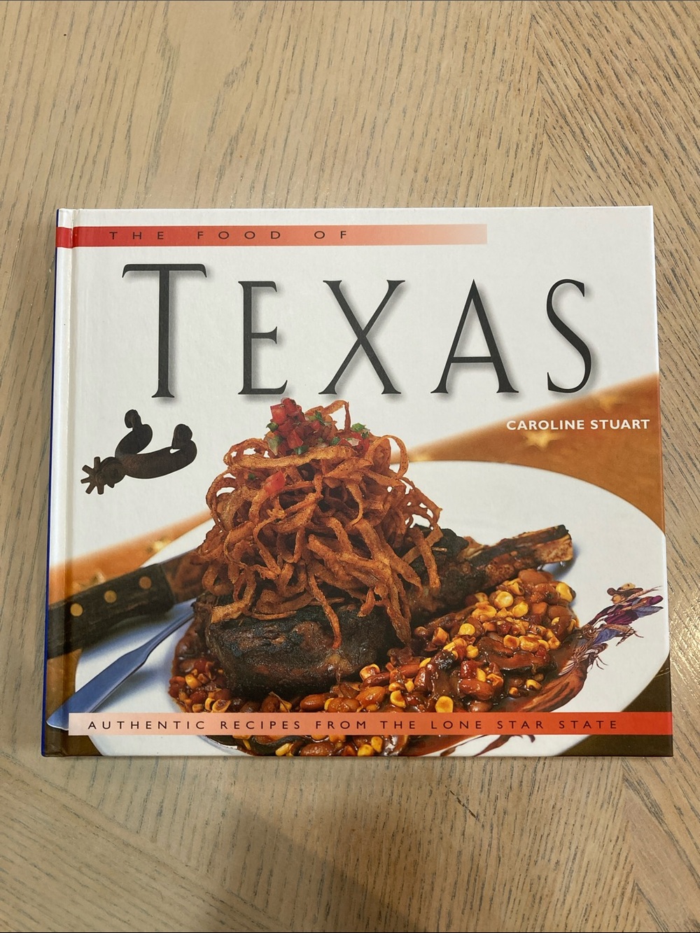 The Food of Texas Cookbook